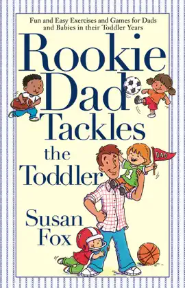 Read: Rookie Dad Book Tackles the Toddler