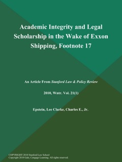 Academic Integrity and Legal Scholarship in the Wake of Exxon Shipping, Footnote 17 by Lee Epstein & Charles E., Jr. Clarke