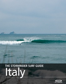 The Stormrider Surf Guide Italy - Bruce Sutherland & Nik Zanella