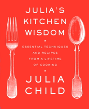 Julia's Kitchen Wisdom - Julia Child Cover Art