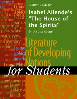 A Study Guide for Isabel Allende's "The House of the Spirits"
