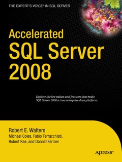 Accelerated SQL Server 2008 by Michael Coles, Fabio Claudio Ferracchiati, Robert Walters, Chris Farmer & Jonathan Rae