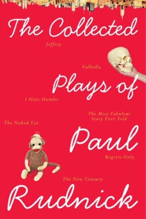 The Collected Plays of Paul Rudnick by Paul Rudnick