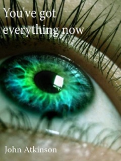 You've got everything now by John Atkinson