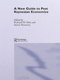 A New Guide to Post-Keynesian Economics Richard P. F. Holt & Steven Pressman
