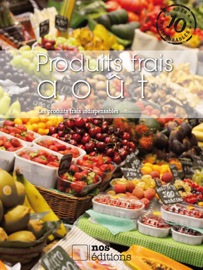 Produits frais août - Jérôme Odouard & Anne Cécile Odouard