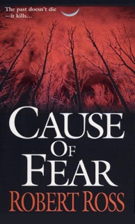 Cause Of Fear by Robert Ross