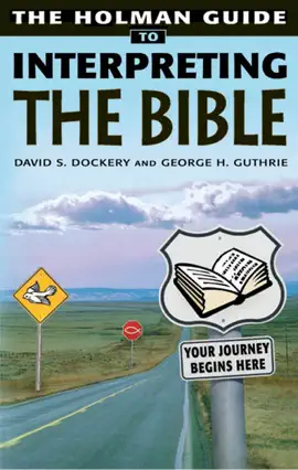 Read: Holman Guide to Interpreting the Book Bible