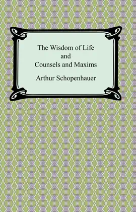 Read: The Wisdom of Book Life and Counsels and Maxims