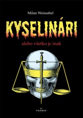 Book cover for Kyselinári by Michal Weissabel & Gabriela Luptáková