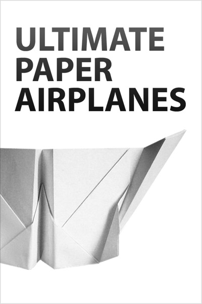 Ultimate Paper Airplanes
