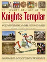 The Secret History of the Knights Templar