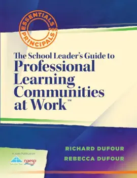 Read: The School Leader's Guide Book to Professional Learning Communities at Work TM