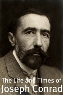 The Life and Times of Joseph Conrad by Golgotha Press
