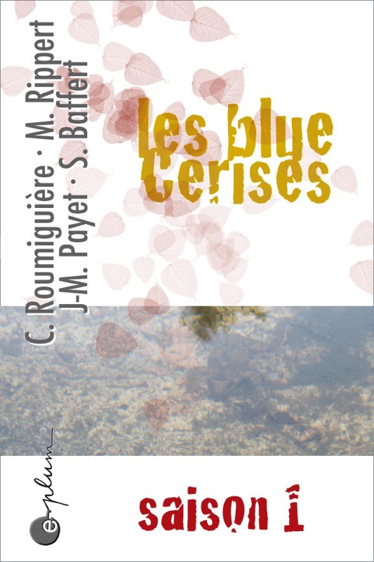 Les blue cerises, saison 1