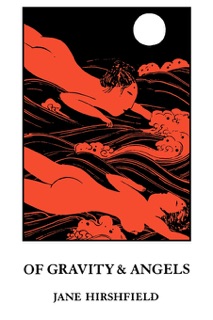 Of Gravity & Angels by Jane Hirshfield