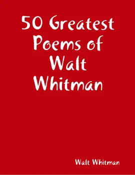 Read: 50 Book Greatest Poems of Walt Whitman