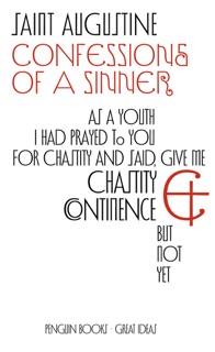Confessions of a Sinner by Saint Augustine & R. S. Pine-Coffin
