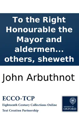To the Right Honourable the Mayor and aldermen of the City of London: the humble petition of the colliers, cooks, cook-maids, black-smiths, jack-makers, brasiers, and others, sheweth