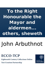 To the Right Honourable the Mayor and aldermen of the City of London: the humble petition of the colliers, cooks, cook-maids, black-smiths, jack-makers, brasiers, and others, sheweth