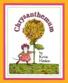 Chrysanthemum by Kevin Henkes Book Summary, Reviews and Downlod