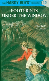 Hardy Boys 12: Footprints Under the Window - Franklin W. Dixon