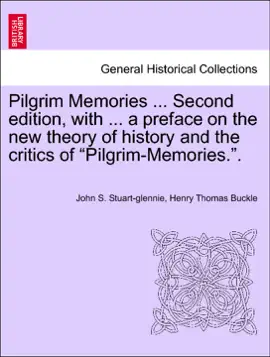 Read: Pilgrim Memories ... Second Book edition, with ... a preface on the new theory of history and the critics of “Pilgrim-Memories.”.