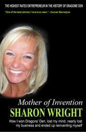 Mother of Invention - Sharon Wright