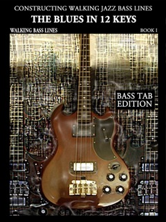 Constructing Walking Jazz Bass Lines - The Blues In 12 Keys by Steven Mooney