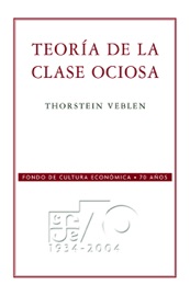 Teoría de la clase ociosa - Thorstein Veblen