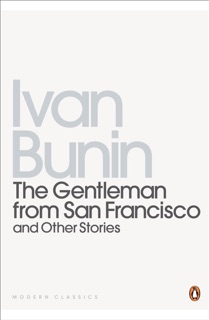 The Gentleman from San Francisco by David Richards, Ivan Bunin & Sophie Lund