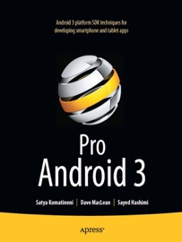 Pro Android 3 - Sayed Hashimi, Satya Komatineni & Dave Maclean