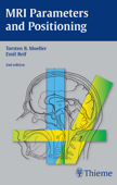 MRI Parameters and Positioning - Torsten Bert Moeller & Emil Reif
