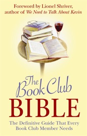 The Book Club Bible - Lionel Shriver