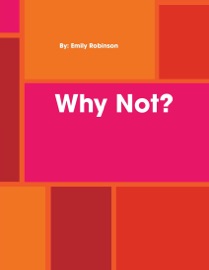Why Not? Emily Robinson