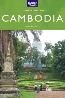 Cambodia Travel Adventures by Janet Arrowood