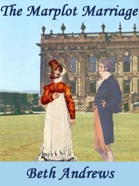 The Marplot Marriage (a Regency Romance) - Beth Andrews