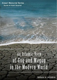 An Islamic View of Gog and Magog In the Modern World - Imran Nazar Hosein