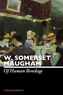 Of Human Bondage by William Somerset Maugham