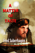 A Matter of Taste - Fred Saberhagen