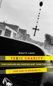 Toxic Charity - Robert D. Lupton