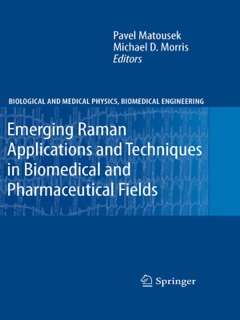 Emerging Raman Applications and Techniques in Biomedical and Pharmaceutical Fields by Pavel Matousek & Michael Morris