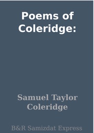 Poems of Coleridge: - Samuel Taylor Coleridge