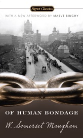 Of Human Bondage - William Somerset Maugham, Benjamin DeMott & Maeve Binchy