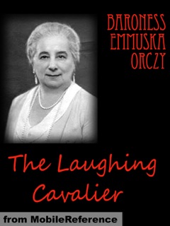 The Laughing Cavalier by Baroness Orczy