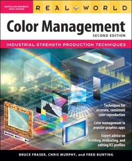 Real World Color Management, 2/e by Bruce Fraser, Chris Murphy & Fred Bunting