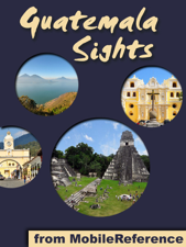 Guatemala Sights - MobileReference Cover Art