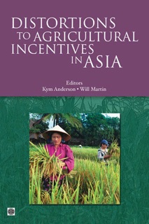 Distortions to Agricultural Incentives in Asia by Kym Anderson & Will Martin