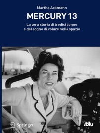 Mercury 13 - Martha Ackmann