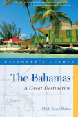 Explorer's Guide Bahamas: A Great Destination - Chelle Koster-Walton